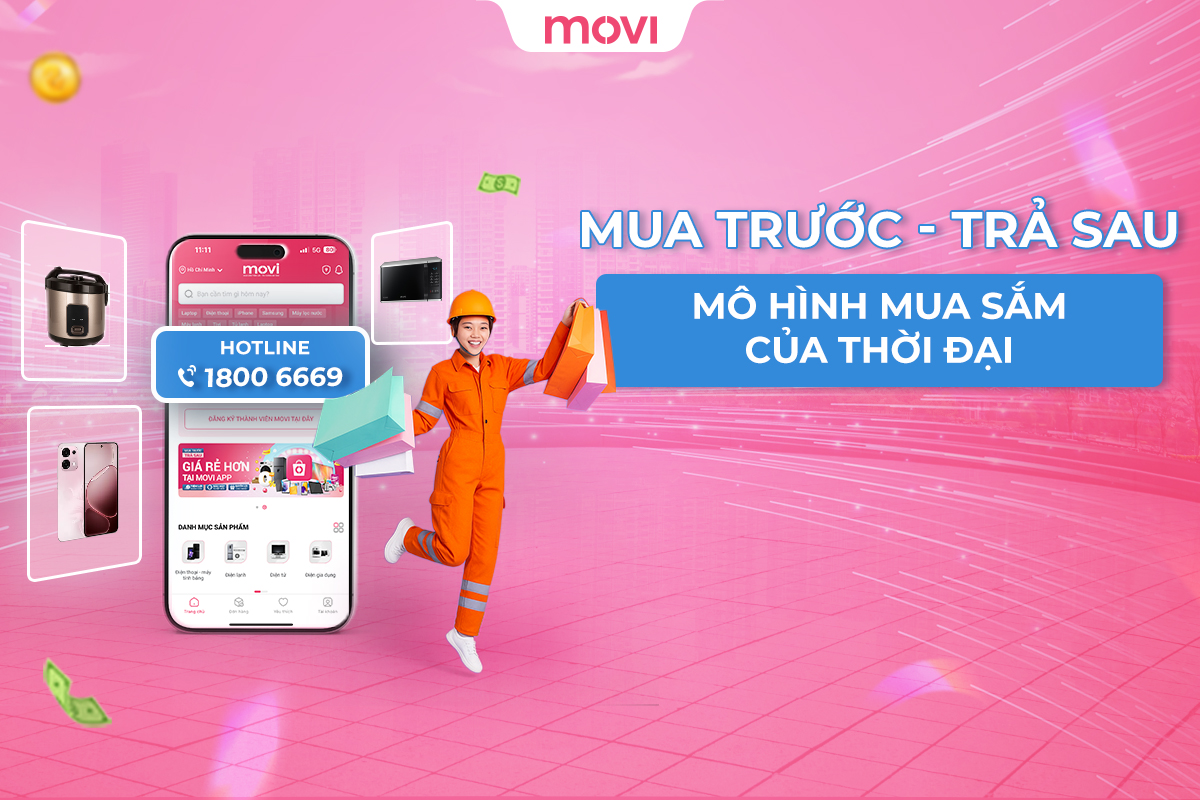 MUA TRƯỚC TRẢ SAU MÔ HÌNH MUA SẮM CỦA THỜI ĐẠI